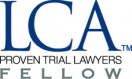 LCA Fellow - Proven Trial Lawyers 